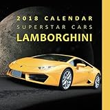 2018 Calendar:Superstar Cars Lamborghini (Lamborghini Calendar): 2018 Monthly Calendar with USA Holi by