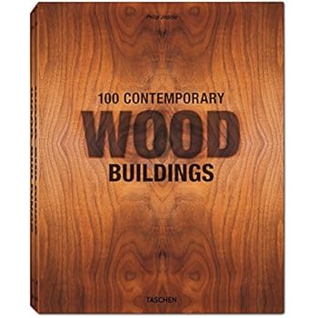 100 Contemporary Wood Buildings (Jumbo) 100 Contemporary Wood Buildings (Jumbo)