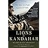 Lions of Kandahar: The Story of a Fight Against All Odds
