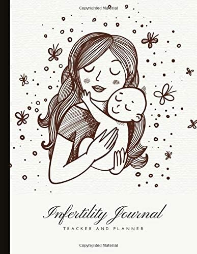 Infertility Journal: Beautiful Journal With Cycle Tracking Inc. Temperature, Cervical Fluid, LH, Ovulation & Medication. Suitable For Fertility Issues and Trying To Conceive (TTC).