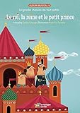 Le roi, la reine et le petit prince: Les grandes chansons des tout-petits (French Edition) by 