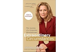 Extraordinary Circumstances: The Journey of a Corporate Whistleblower