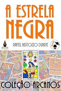 Livro A Estrela Negra (Arcanos Livro 17)