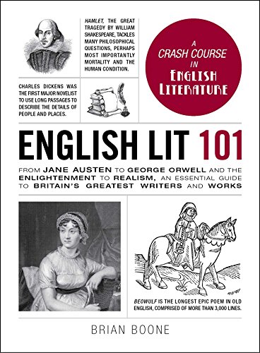 English Lit 101: From Jane Austen to George Orwell and the Enlightenment to Realism, an essential gu by Brian Boone