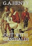 Front cover for the book Out With Garibaldi by G. A. Henty