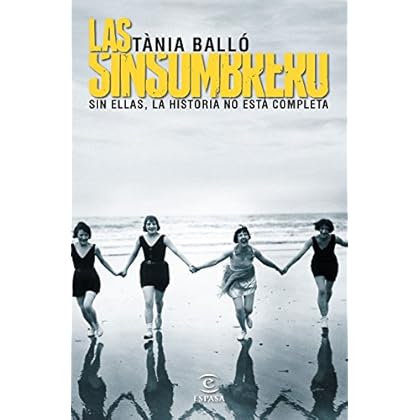 Las sinsombrero: Sin ellas, la historia no está completa Las sinsombrero: Sin ellas, la historia no está completa