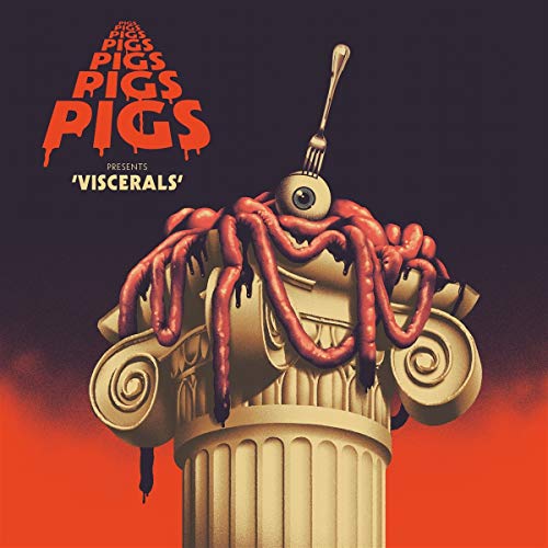 Album art for Viscerals by PIGS PIGS PIGS PIGS PIGS PIGS PIGS