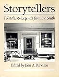 Storytellers: Folktales and Legends from the South (Brown Thrasher Books Ser.) by John A. Burrison