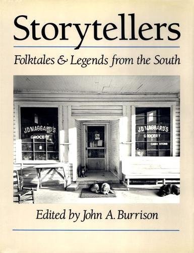 Storytellers: Folktales and Legends from the South (Brown Thrasher Books Ser.) by John A. Burrison