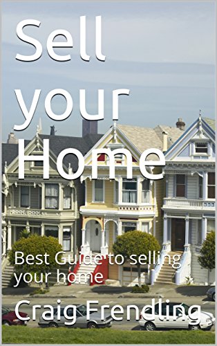 [Best] Sell your Home: Best Guide to selling your home<br />[T.X.T]