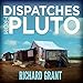 Dispatches from Pluto: Lost and Found in the Mississippi Delta