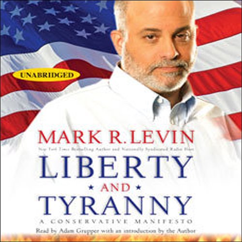 Liberty and Tyranny: A Conservative Manifesto - //medicalbooks.filipinodoctors.org