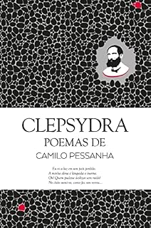 Livro Clepsydra: Poemas de Camilo Pessanha (Clássicos Guerra e Paz Livro 1)