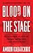 Blood on the Stage: Milestone Plays of Crime, Mystery, and Detection by 