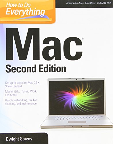 How to Do Everything Mac, Second Edition by Dwight Spivey