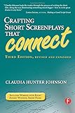 Crafting Short Screenplays That Connect, Third Edition