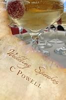 Wedding Speeches: The Complete Guide 1469956675 Book Cover