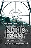 Crosshairs (Noir Frost Book 4)