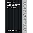 Slavery and Society at Rome (Key Themes in Ancient History)