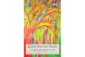 Queer Spiritual Spaces: Sexuality and Sacred Places