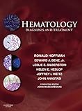 Hematology: Diagnosis and Treatment (Hematology Basic Principles and Practice)