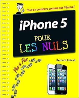 Amazon Com Iphone 5 Pas A Pas Pour Les Nuls French Edition 9782754042970 Jolivalt Bernard Books