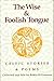 Wise and Foolish Tongue by
