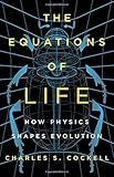 The Equations of Life: How Physics Shapes Evolution