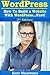 How To Build a Website With WordPress...Fast! (3rd Edition - Read2Learn Guides)