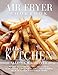 Air Fryer Cookbook: In the Kitchen