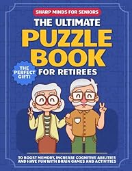Sharp Minds for Seniors: The Ultimate Puzzle Book