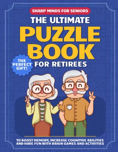 Sharp Minds for Seniors: The Ultimate Puzzle Book