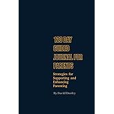 120 Day Guided Journal for Parents: Strategies for Supporting and Enhancing Parenting