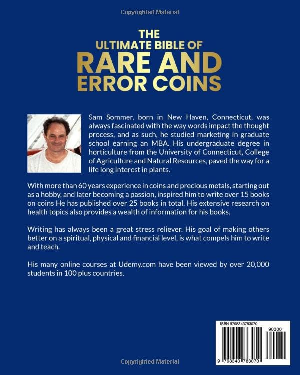 The Ultimate Bible of Rare and Error Coins Embark on a Treasure Hunt For Over 150 Coins That Can Change Your Financial Future Forever!: A Collector's ... Hidden Fortunes in Everyday Change