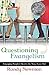 Questioning Evangelism