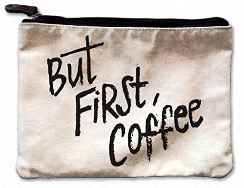 But First, Coffee Canvas Pouch- Make up Bag- Machine Washable Travel Pouch- Canvas Accessories- Zip Pouch- Funny Quote