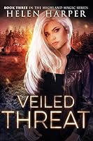 Veiled Threat (Highland Magic Book 3)