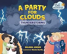 A Party for Clouds: Thunderstorms (Bel the Weather Girl)