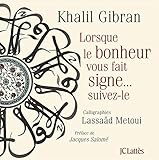 Lorsque le bonheur vous fait signe... suivez-le (French Edition) by