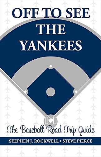 Download Off to See the Yankees: The Baseball Road Trip Guide Download Off to See the Yankees: The Baseball Road Trip Guide