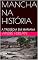 Livro MANCHA NA HISTÓRIA: A TREGÉDIA EM MARIANA