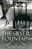 Front cover for the book The Silver Fountain by Michael Legat