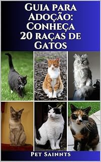 Livro Guia para Adoção: Conheça 20 raças de Gatos: Elegância em Quatro Patas