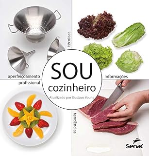 Livro Sou cozinheiro: técnicas, tendências e informações para o aperfeiçoamento profissional