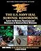 The U.S. Navy SEAL Survival Handbook: Learn the Survival Techniques and Strategies of America's Elite Warriors (US Army Survival) primary