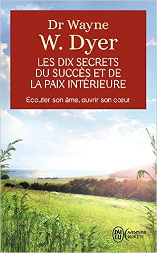 10  أسرار النجاح والسلام الداخلي /  واين  ديير 10  أسرار النجاح والسلام الداخلي /  واين  ديير