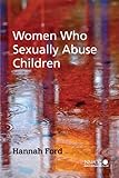 Women Who Sexually Abuse Children