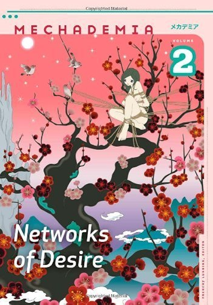 Amazon Com Mechademia 2 Networks Of Desire Ebook Lunning Frenchy Kindle Store