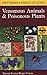 A Field Guide to Venomous Animals and Poisonous Plants: North America North of Mexico (Peterson Field Guides)