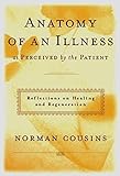 Anatomy of an Illness as Perceived by the Patient: Reflections on Healing and Regeneration